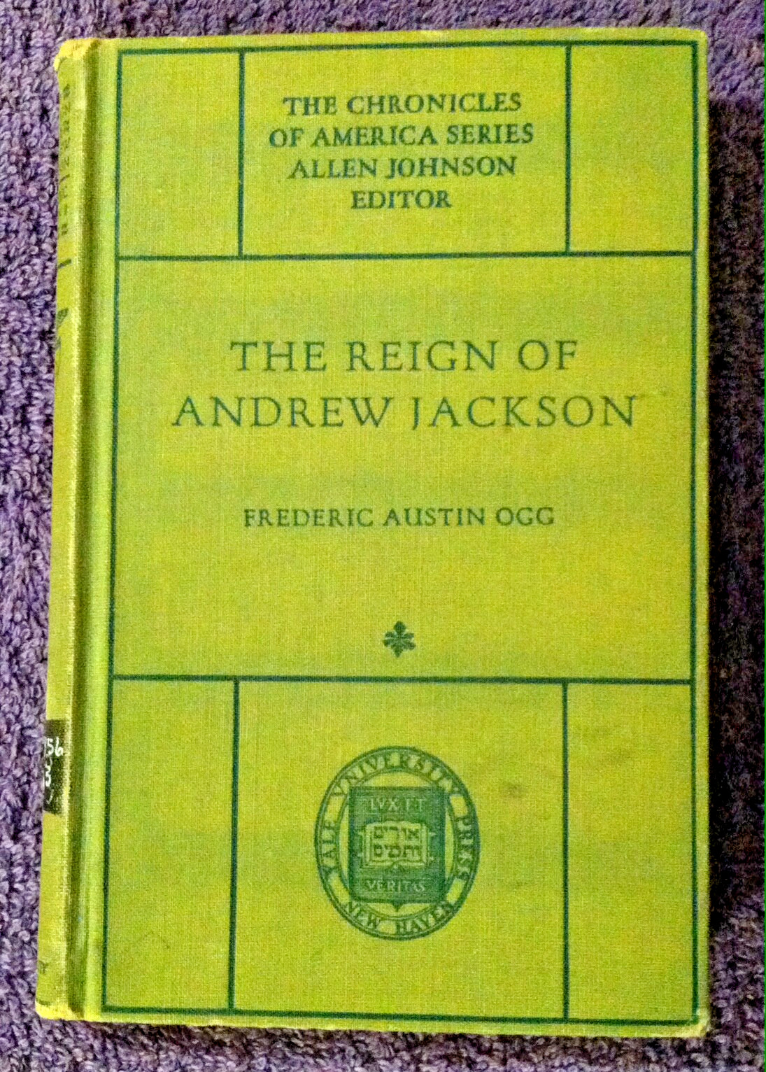 1919 ?ANDREW JACKSON? The Reign of HC Book *Yale University Press* ex Library