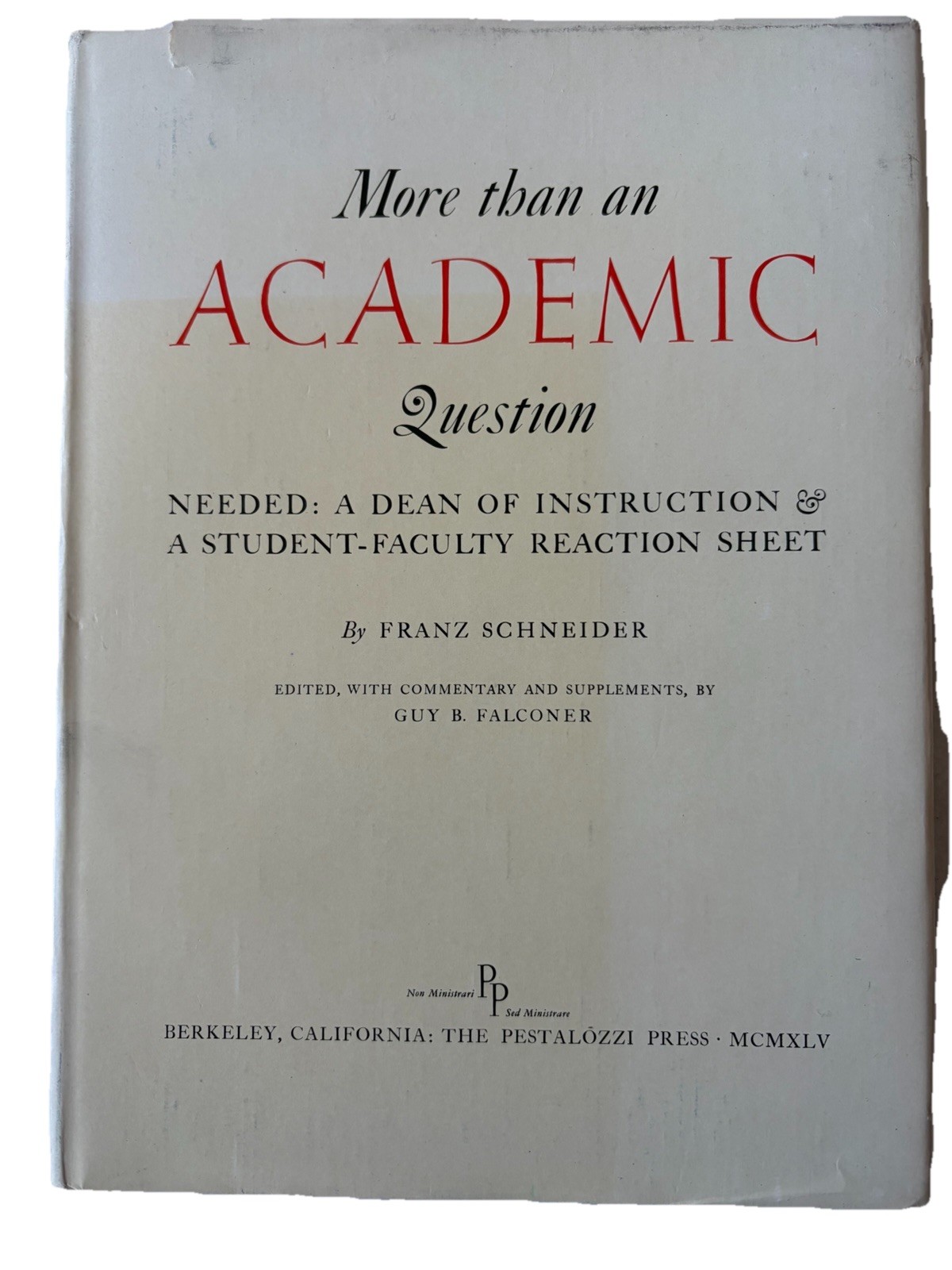 (Signed) More Than An Academic Question by Franz Schneider Hardcover 1945