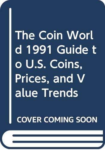 The Coin World 1991 Guide to US Coins, Prices, and Value Trends ( – GOOD
