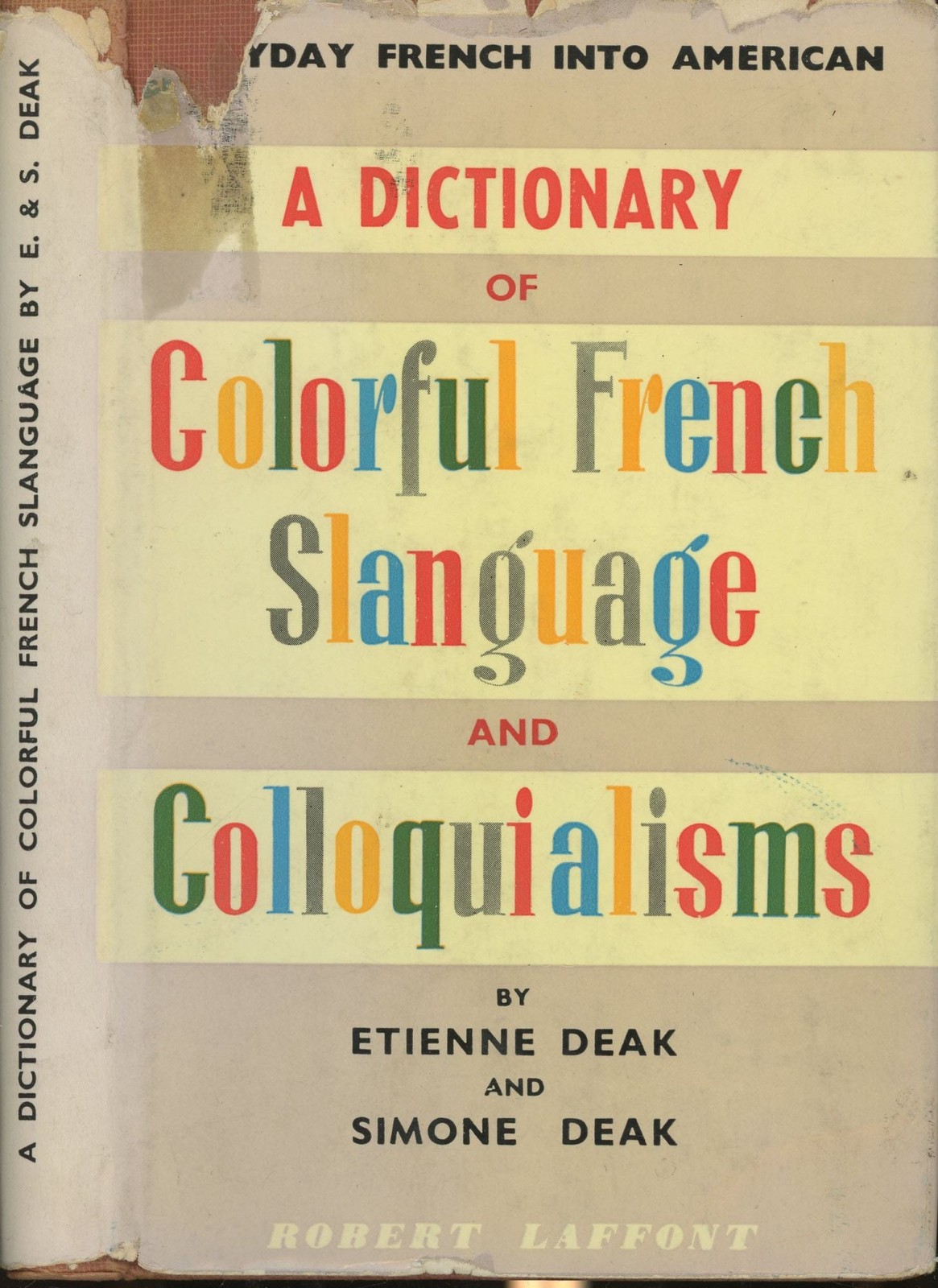 Etienne Deak / Dictionary of Colorful French Slanguage and Colloquialisms 1st ed