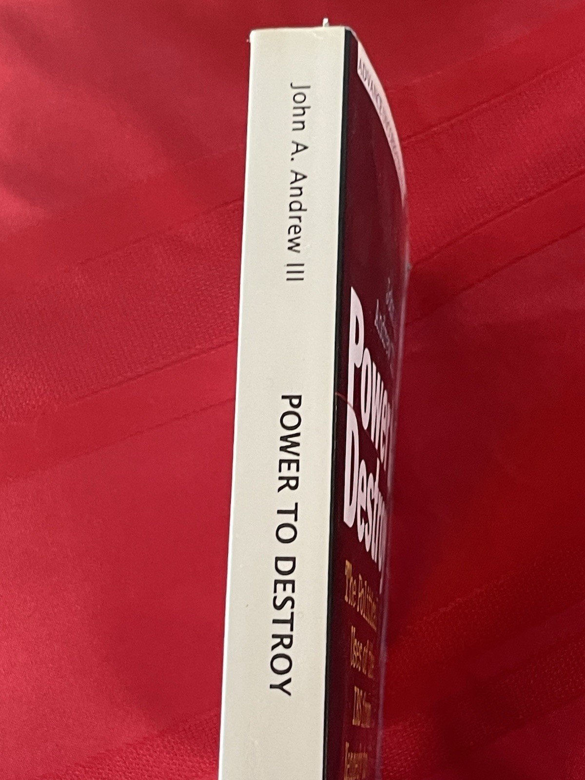 2002 ADVANCE UNCORRECTED PROOF: „POWER TO DESTROY“ JOHN A. ANDREW III