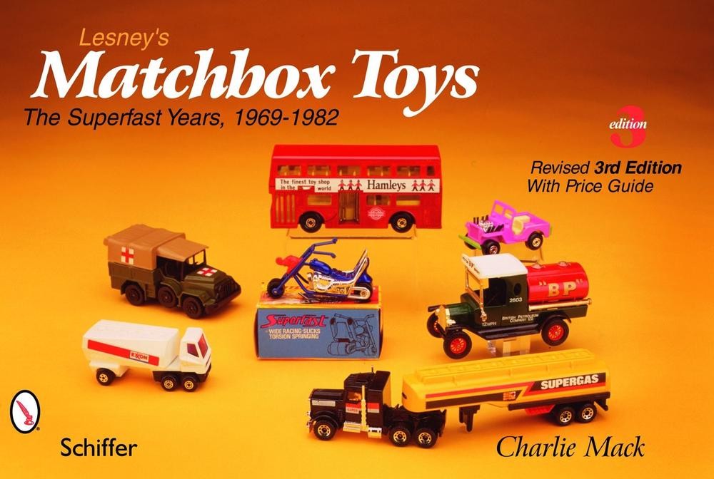 Lesney’s Matchbox Toys: The Superfast Years, 1969-1982 by Charlie Mack (English)