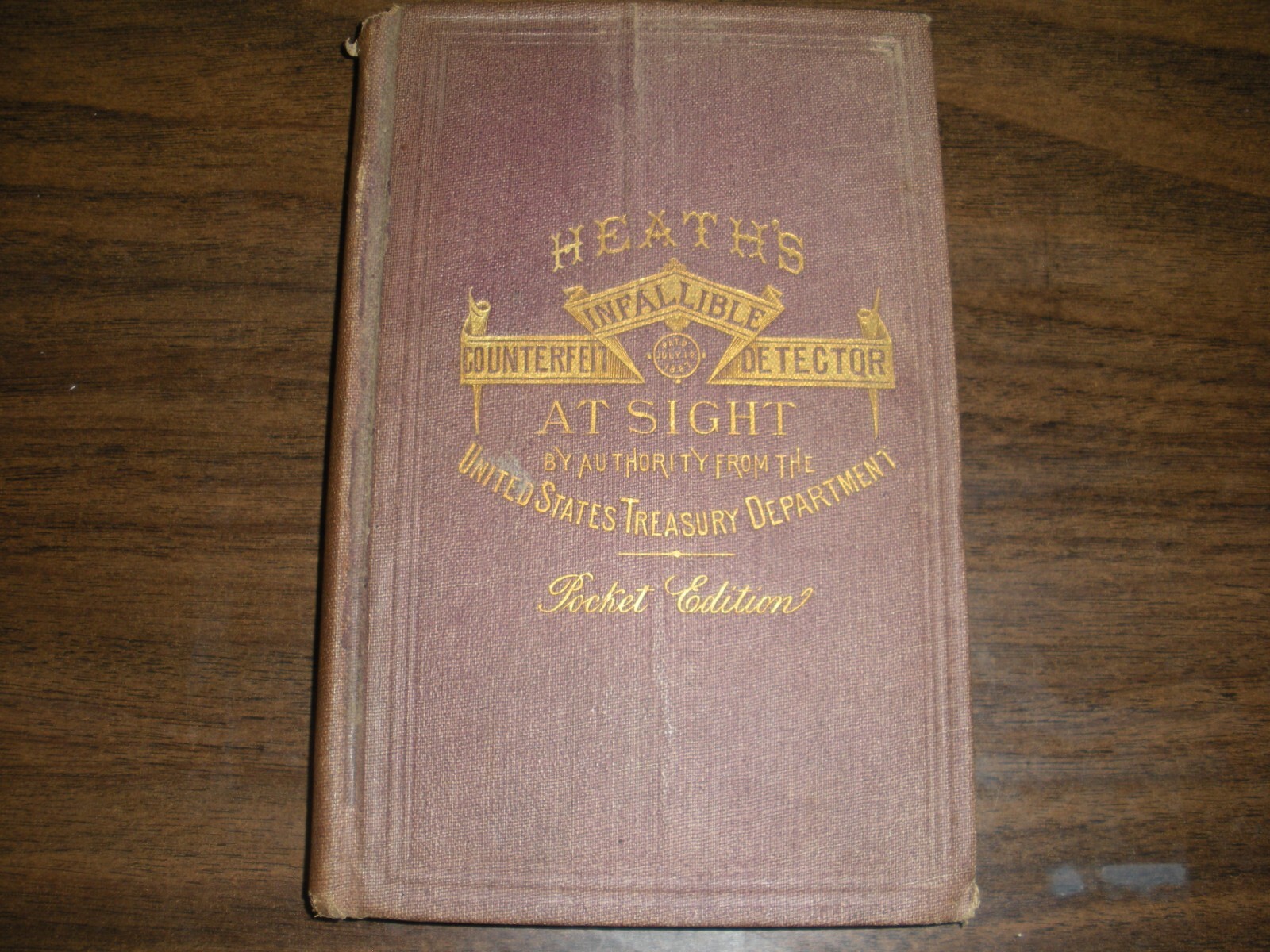 1870 LABON HEATH’S INFALLIBLE COUNTERFEIT DETECTOR AT SIGHT