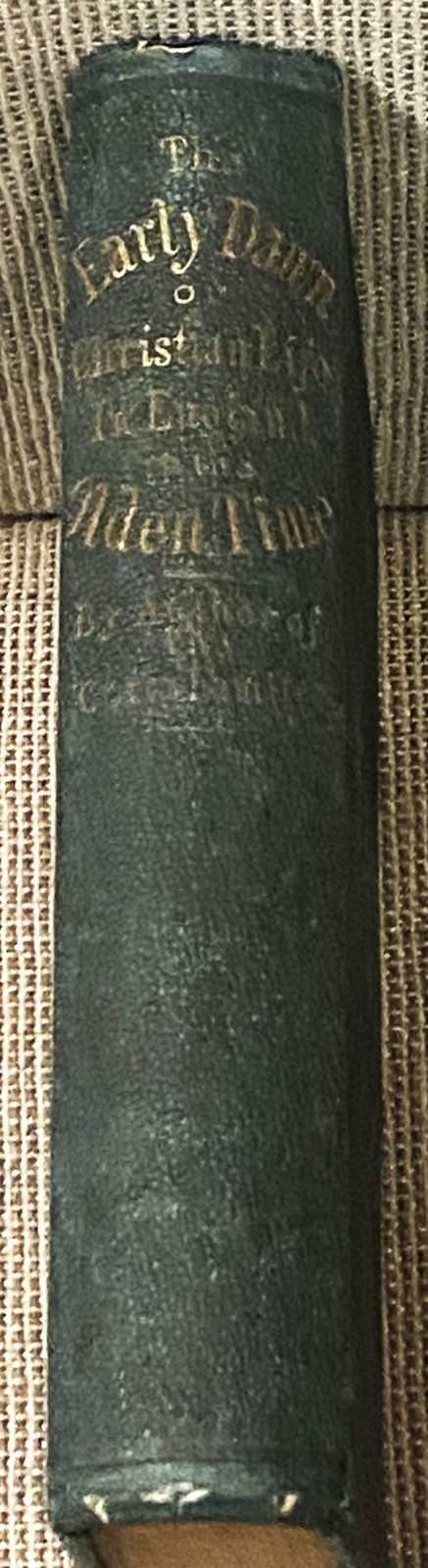 Henry B Smith / EARLY DAWN OR SKETCHES OF CHRISTIAN LIFE IN ENGLAND 1st ed 1864