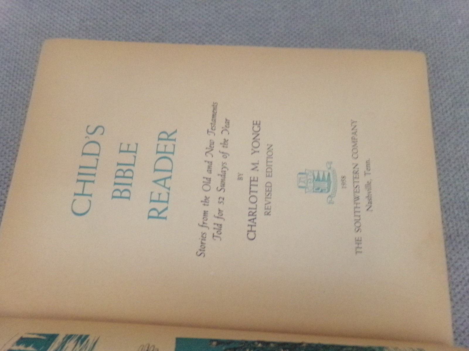 Child’s Bible Reader Illustrated Charlotte M. Yonce Vintage Hardcover Book 1958