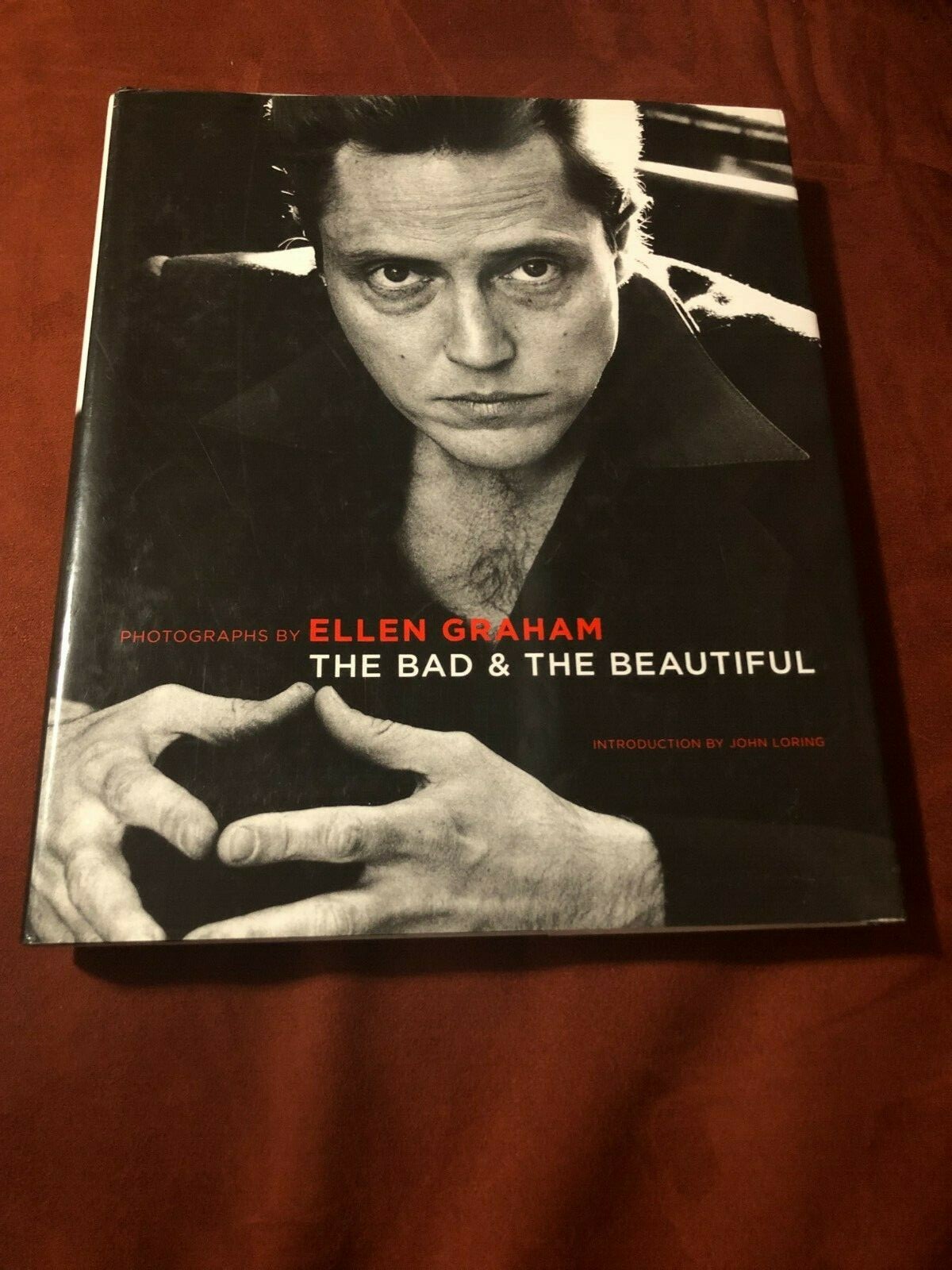 THE BAD & THE BEAUTIFUL; PHOTOGRAPHS BY ELLEN GRAHAM; INT BY JOHN LORING