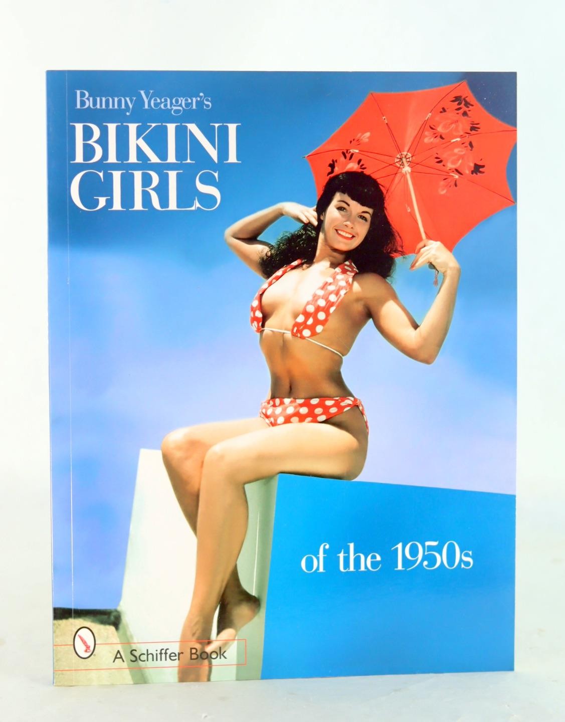 Bunny Yeager 2004 Bunny Yeager’s Bikini Girls of the 1950s Paperback