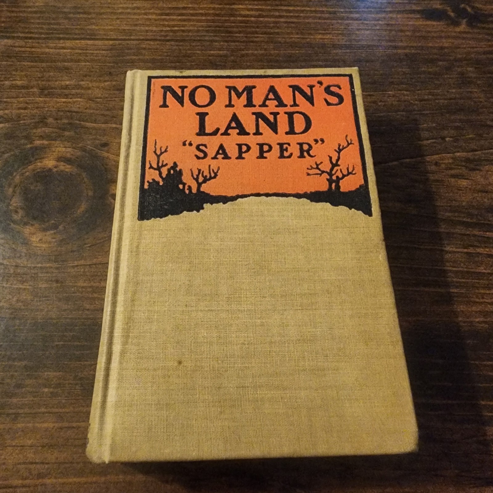 No Man’s Land by „Sapper“ 1917 George H. Doran Company Hardcover