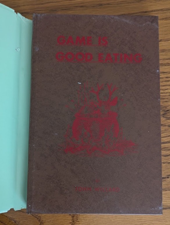 John Willard Game Is Good Eating Signed By 8 Bond, Murie, Taber, Mears, Carhart+
