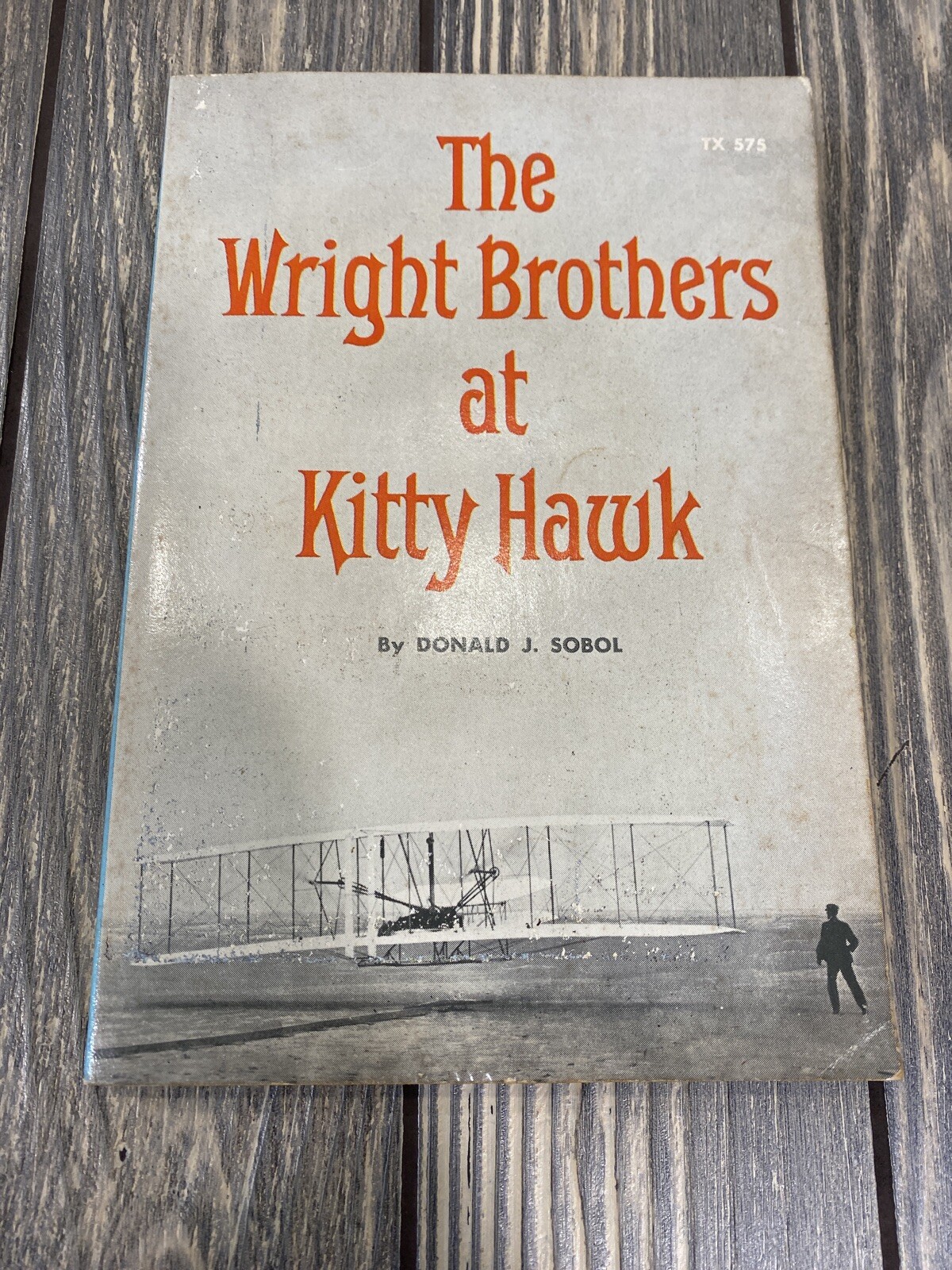 The Wright Brothers at Kitty Hawk by Donald J. Sobol 1970 4th Printing Paperback