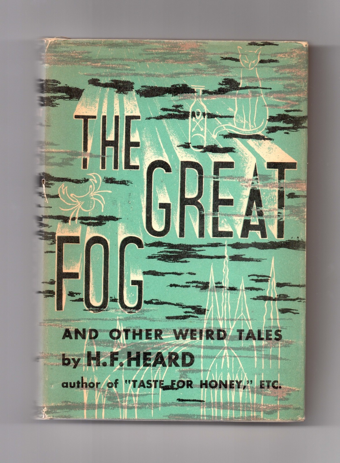 The Great Fog and Other Weird Tales by H. F. Heard; 1944 The Vanguard Press, Inc