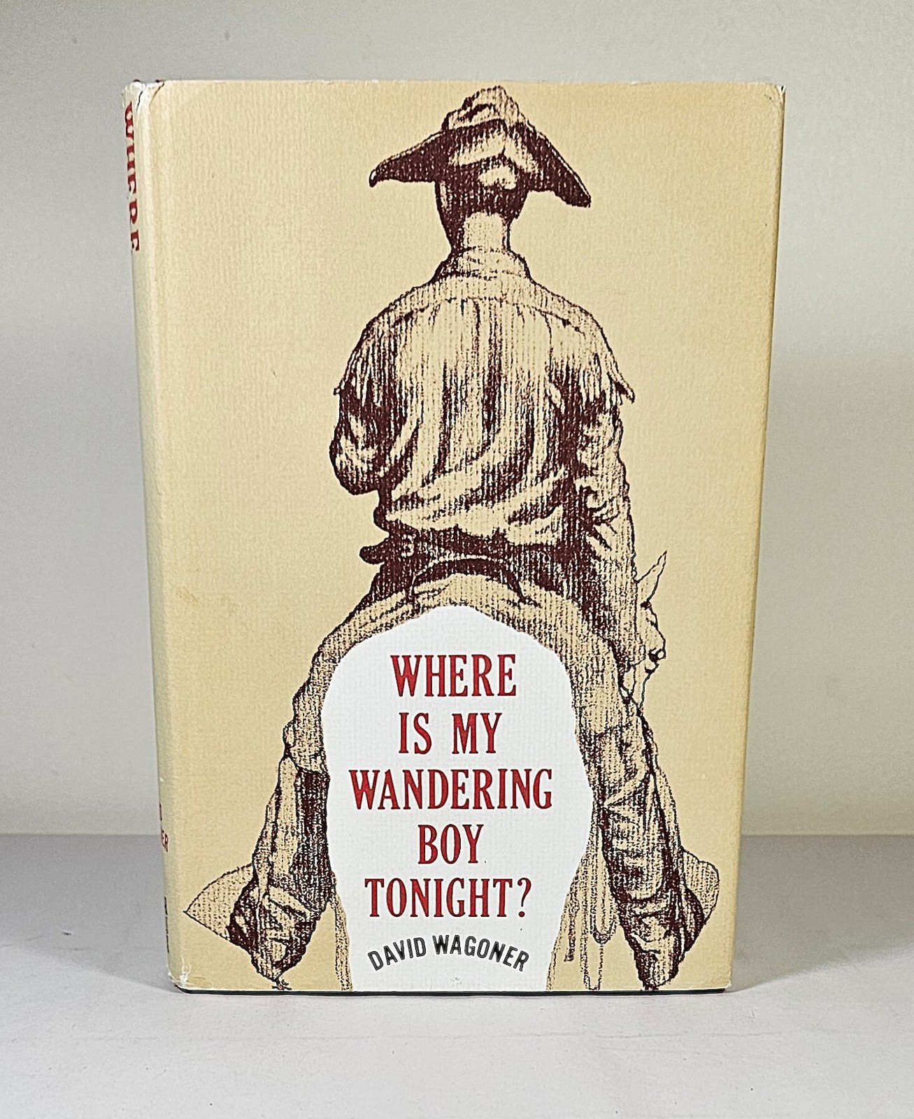 David Wagoner / Where is My Wandering Boy Tonight? 1st Edition 1970