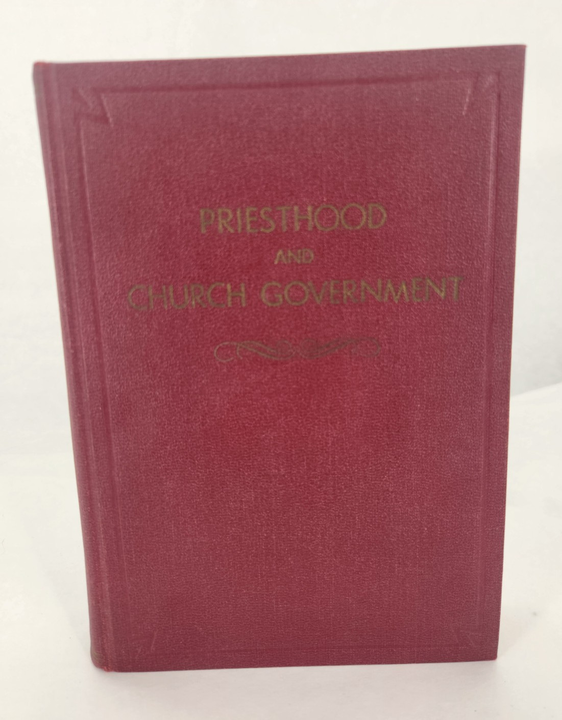 Vintage Priesthood and Church Government 1954 LDS Mormon Latter-day hardcover