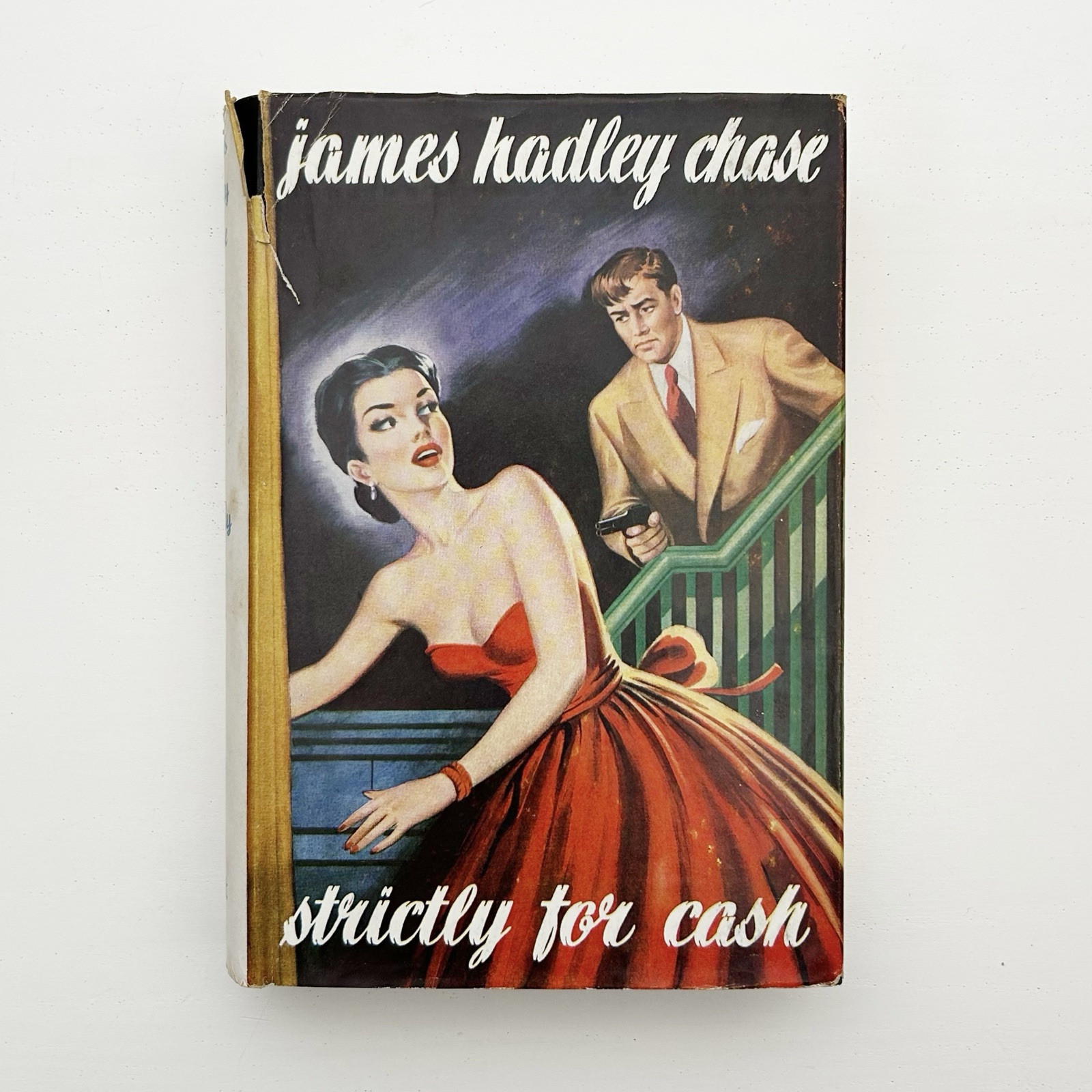 James Hadley Chase STRICTLY FOR CASH Hale 1952 Hardback *2ND UK EDITION*