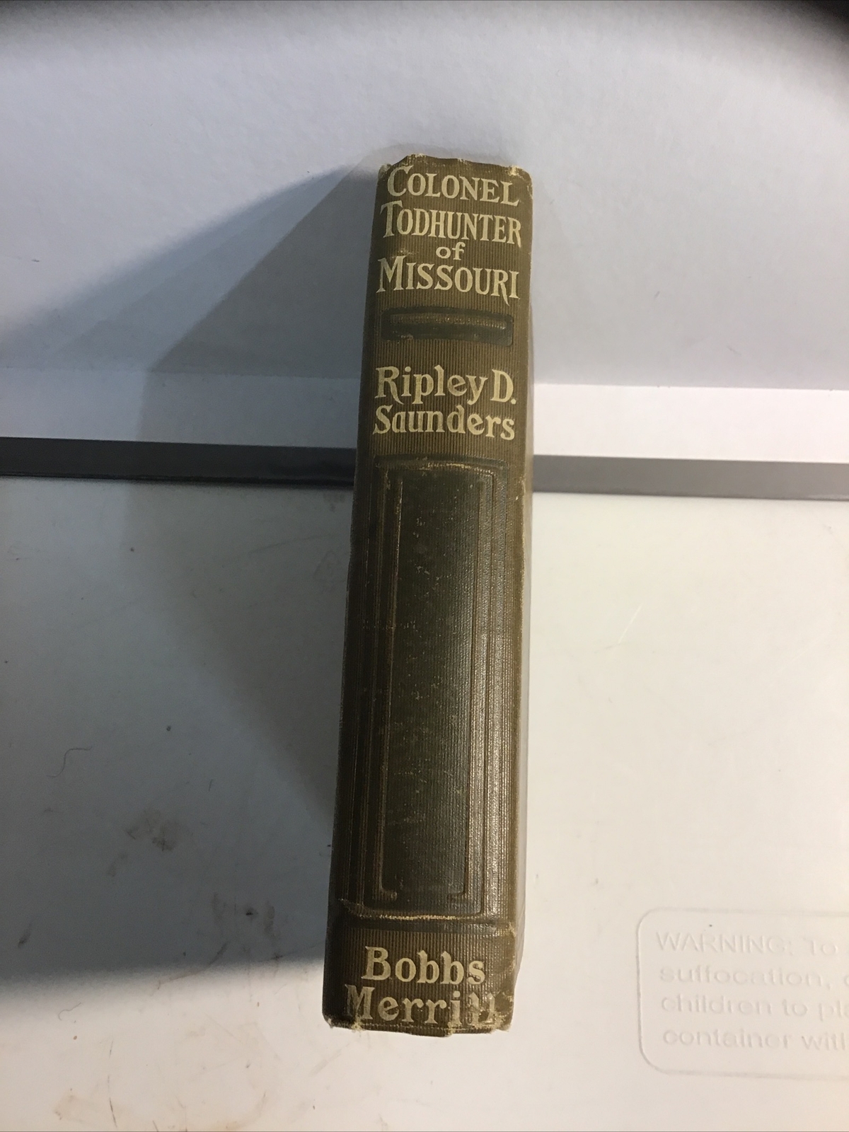 1911 SIGNED BY AUTHOR COLONEL TODHUNTER OF MISSOURI ILLUSTRATED FIRST EDITION