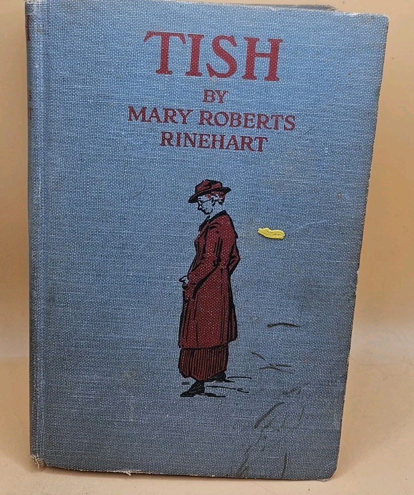 Tish by Mary Roberts Rinehart Illustrated Hardcover 1916 U.S. Import