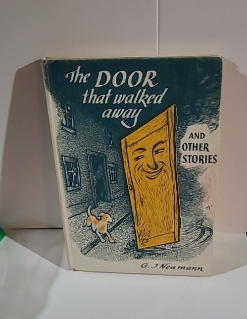G. J. Neumann THE DOOR THAT WALKED AWAY & other stories 1957 Ex Library