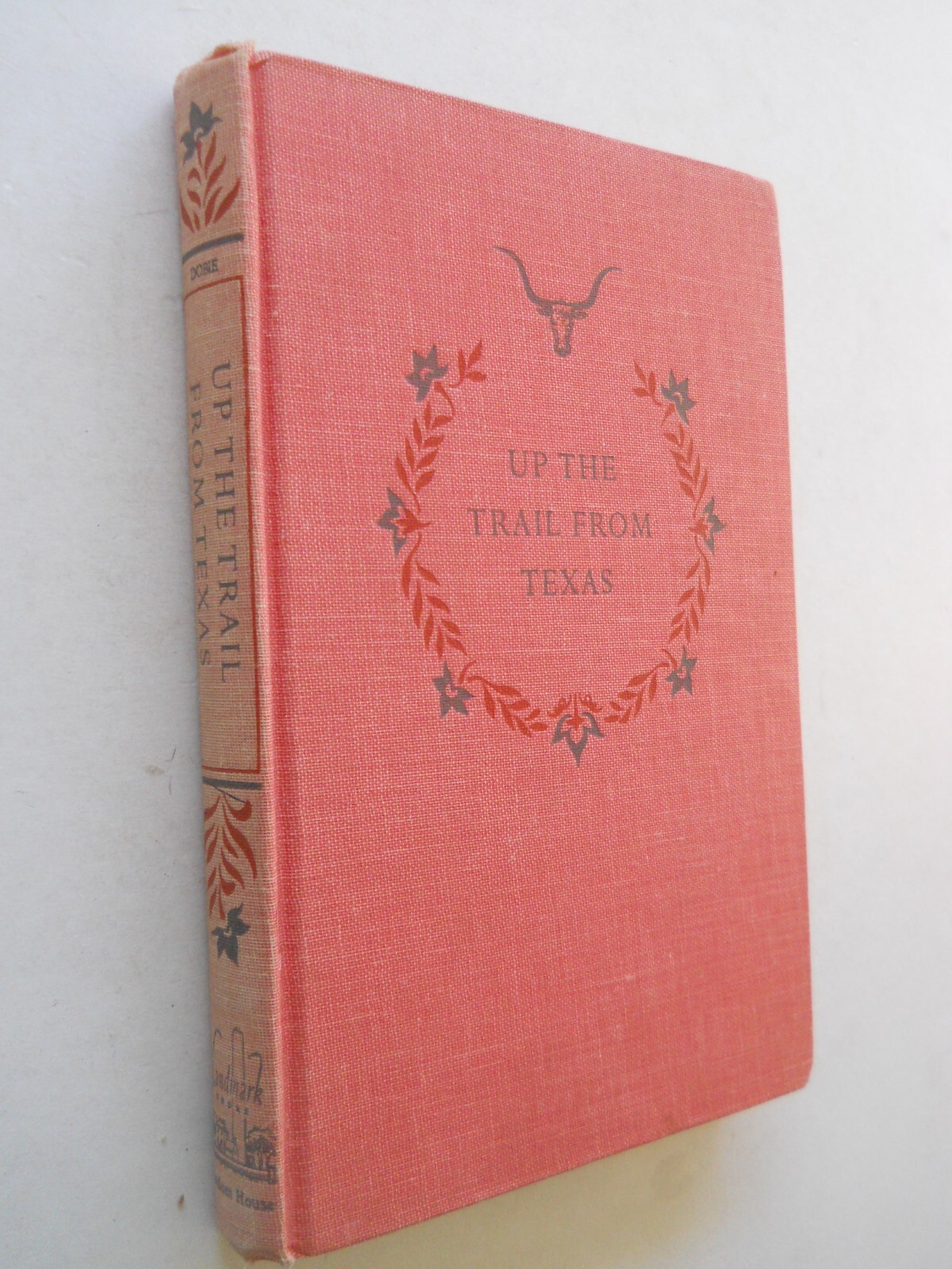 UP THE TRAIL FROM TEXAS J. FRANK DOBIE LANDMARK HISTORY BOOK #60