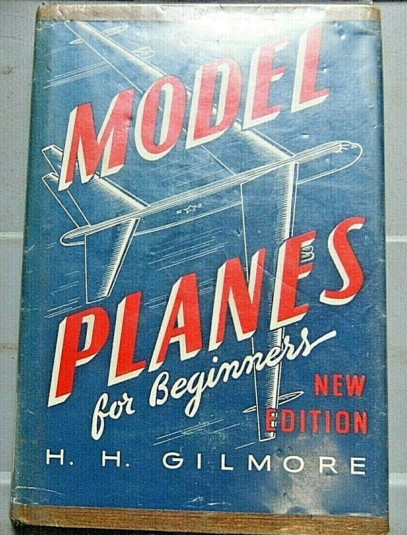 Model Planes For Beginners book 1957 H H Gilmore Book Manual FREE SHIPPING
