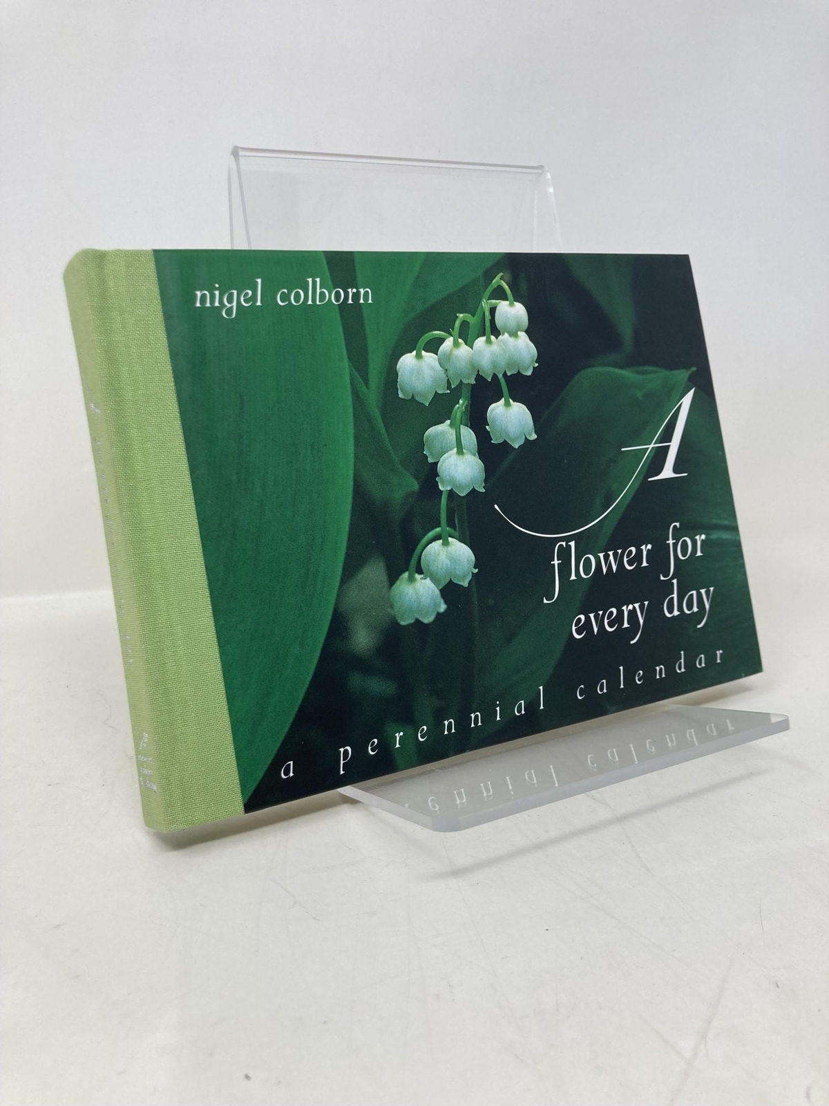 A Flower for Every Day A Perennial Calendar by Nigel Colborn 1st Ed LN HC 1997