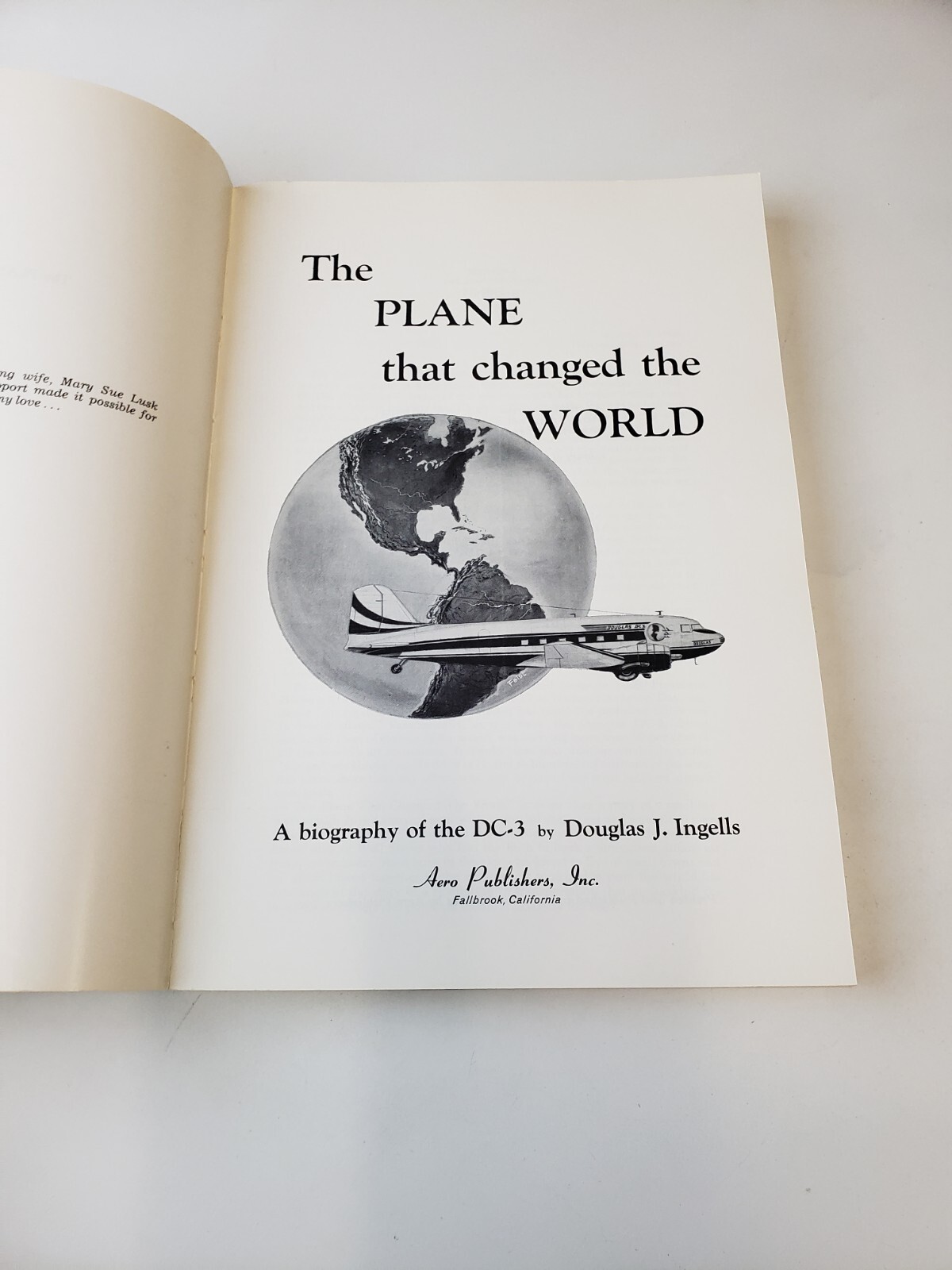 Plane That Changed the WORLD Biography of the DC-3 by Douglas J. Ingells 1966