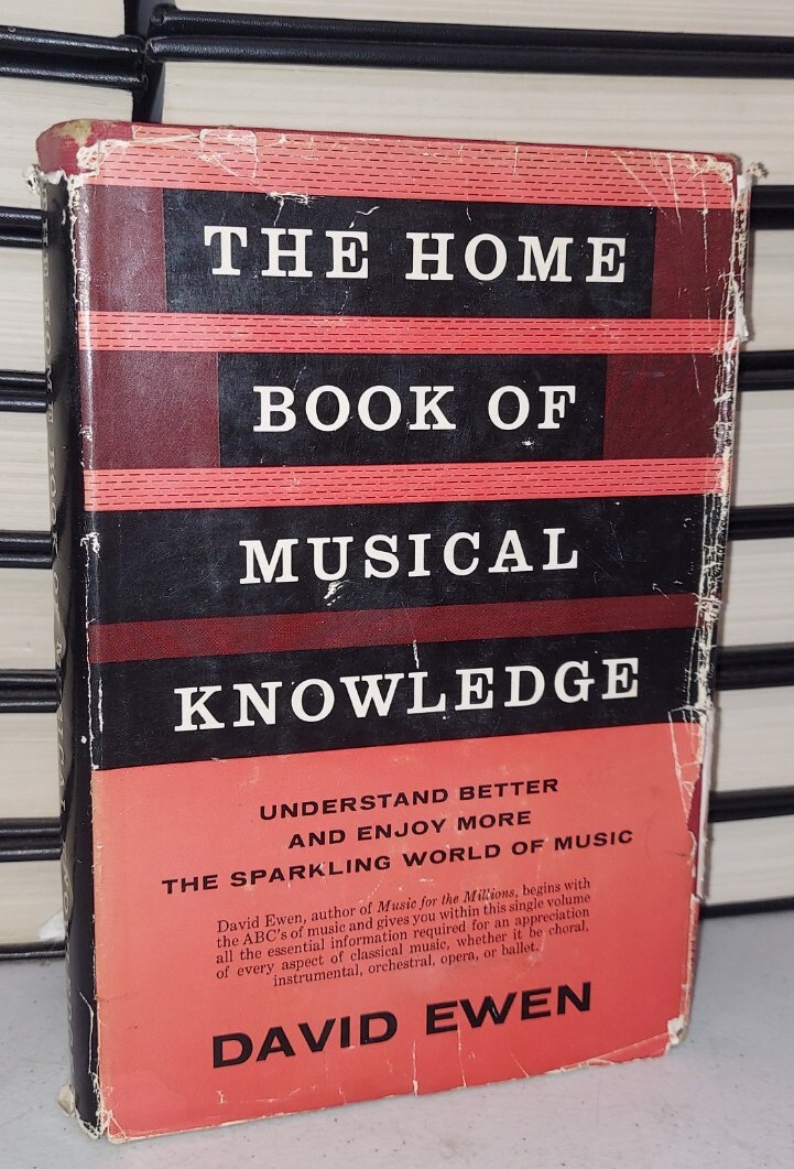 The Home Book Of Musical Knowledge David Ewen 1960 Hardcover Music History