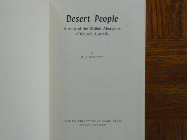 MJ.Meggitt:“Desert People-Walberi Aborigines Australia“ HC Inscribed Rapapport