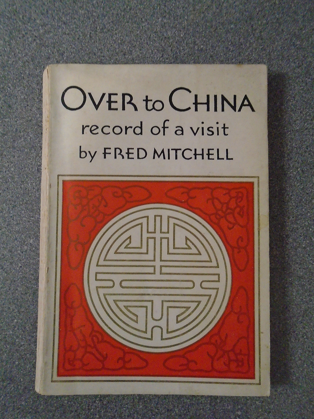OVER TO CHINA by FRED MITCHELL – CHINA INLAND MISSION – P/B