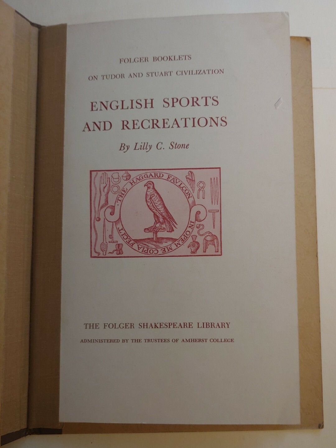 Tudor & Stuart Civilization English Sports and Recreations, Lilly C Stone 1960