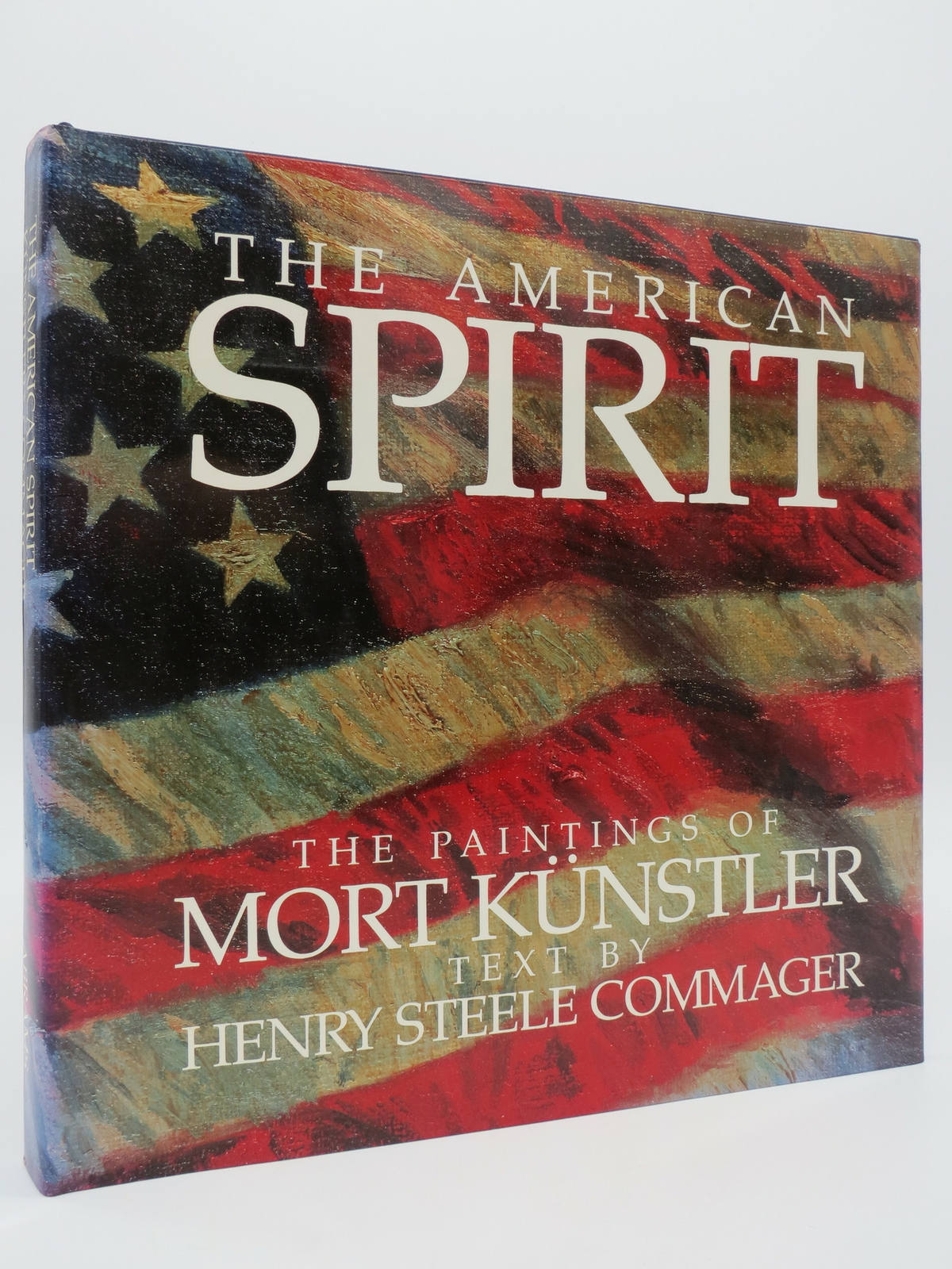 THE AMERICAN SPIRIT Henry Steele Commager; Mort Kunstler SIGNED 1986