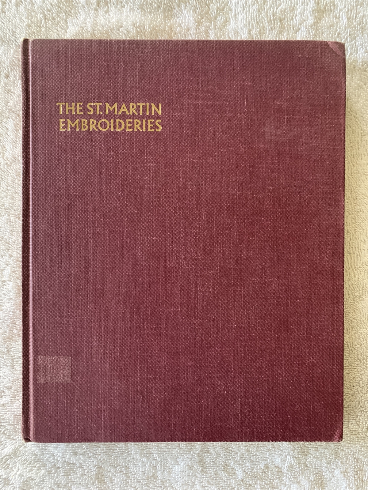 Margaret B Freeman / THE ST MARTIN EMBROIDERIES 1st Edition 1968 FORMER MSU Book
