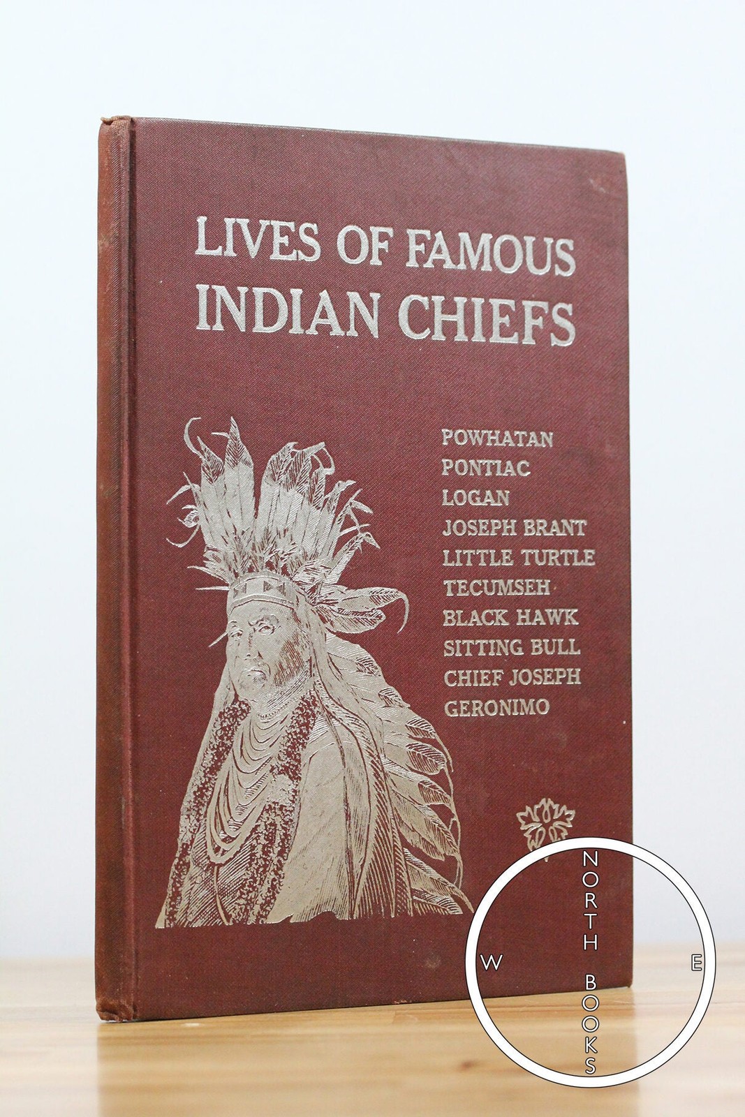 Norman B Wood / Lives of Famous Indian Chiefs From Cofachiqui The Indian 1st ed