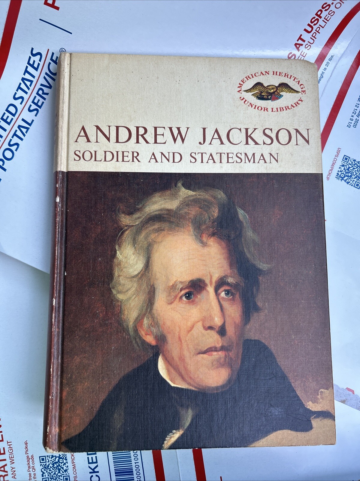 ANDREW JACKSON,SOLDIER AND STATESMAN by RALPH ANDRIST,1963,American Heritage,1st