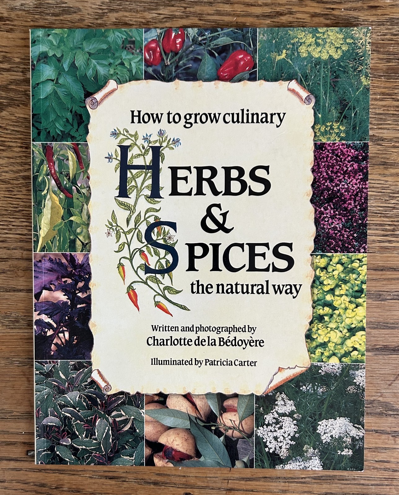 How to Grow Culinary Herbs & Spices the Natural Way 1994 Charlotte de la Bédoyèr