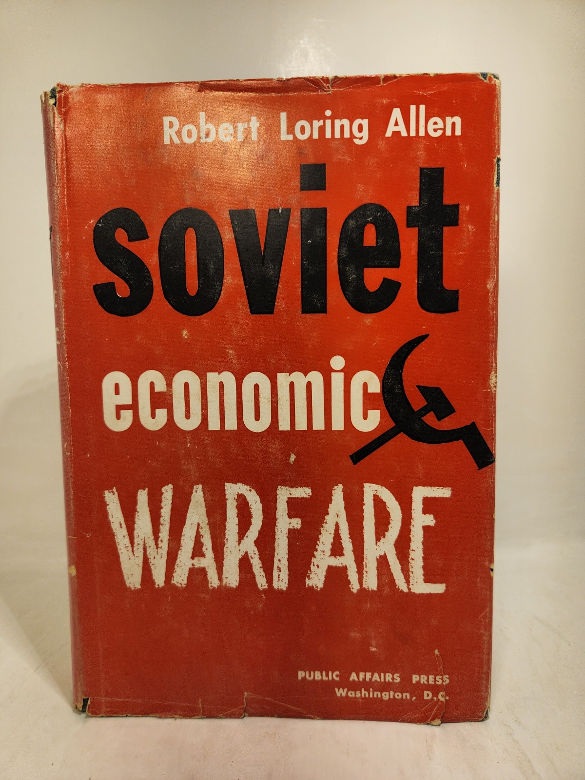 1st Edition / Soviet Economic Warfare / Robert Loring Allen / 1960 Hardcover DJ