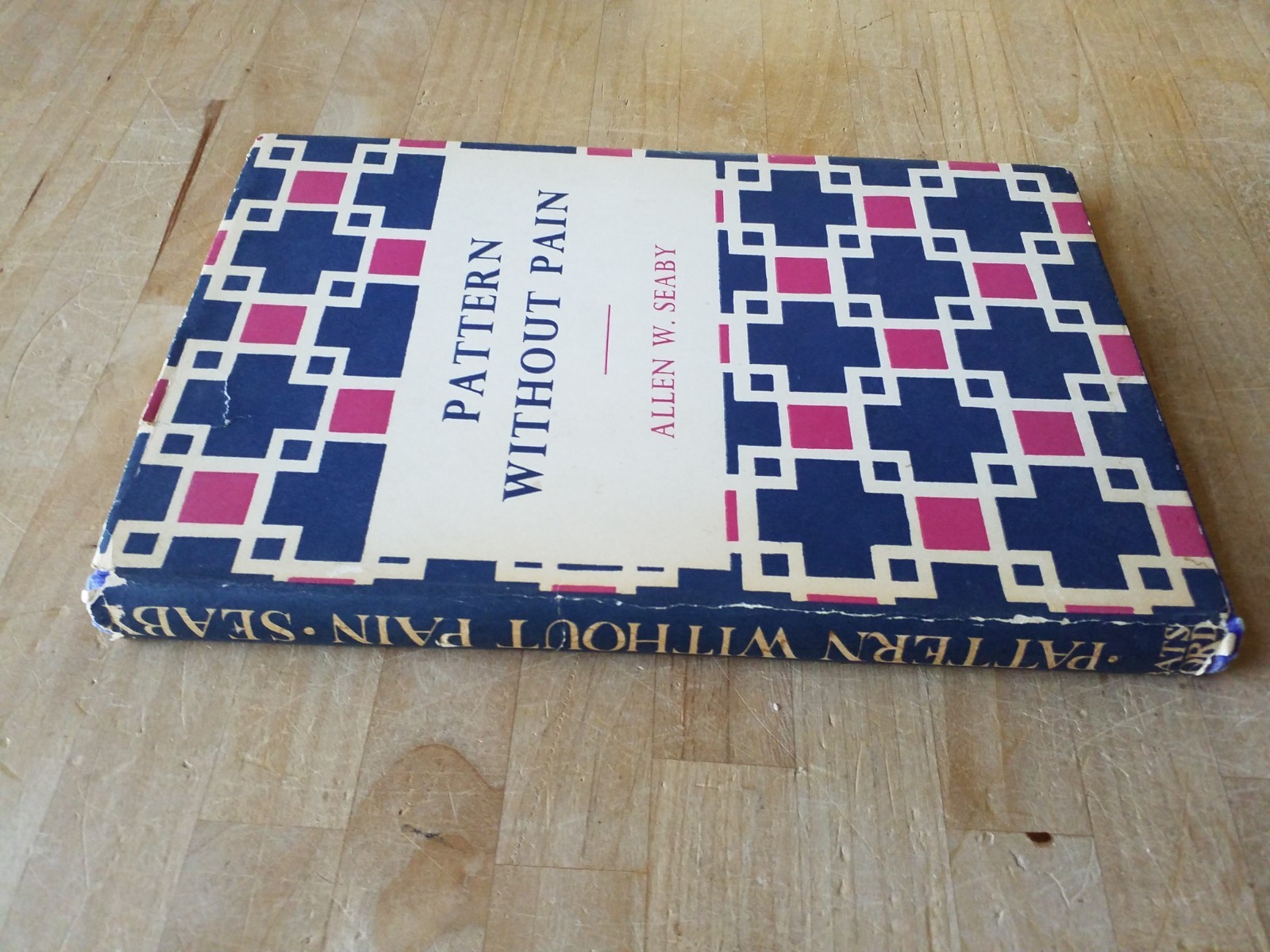 Pattern Without Pain by Allen W Seaby (1948, B T Batsford, London) HC DJ GREAT