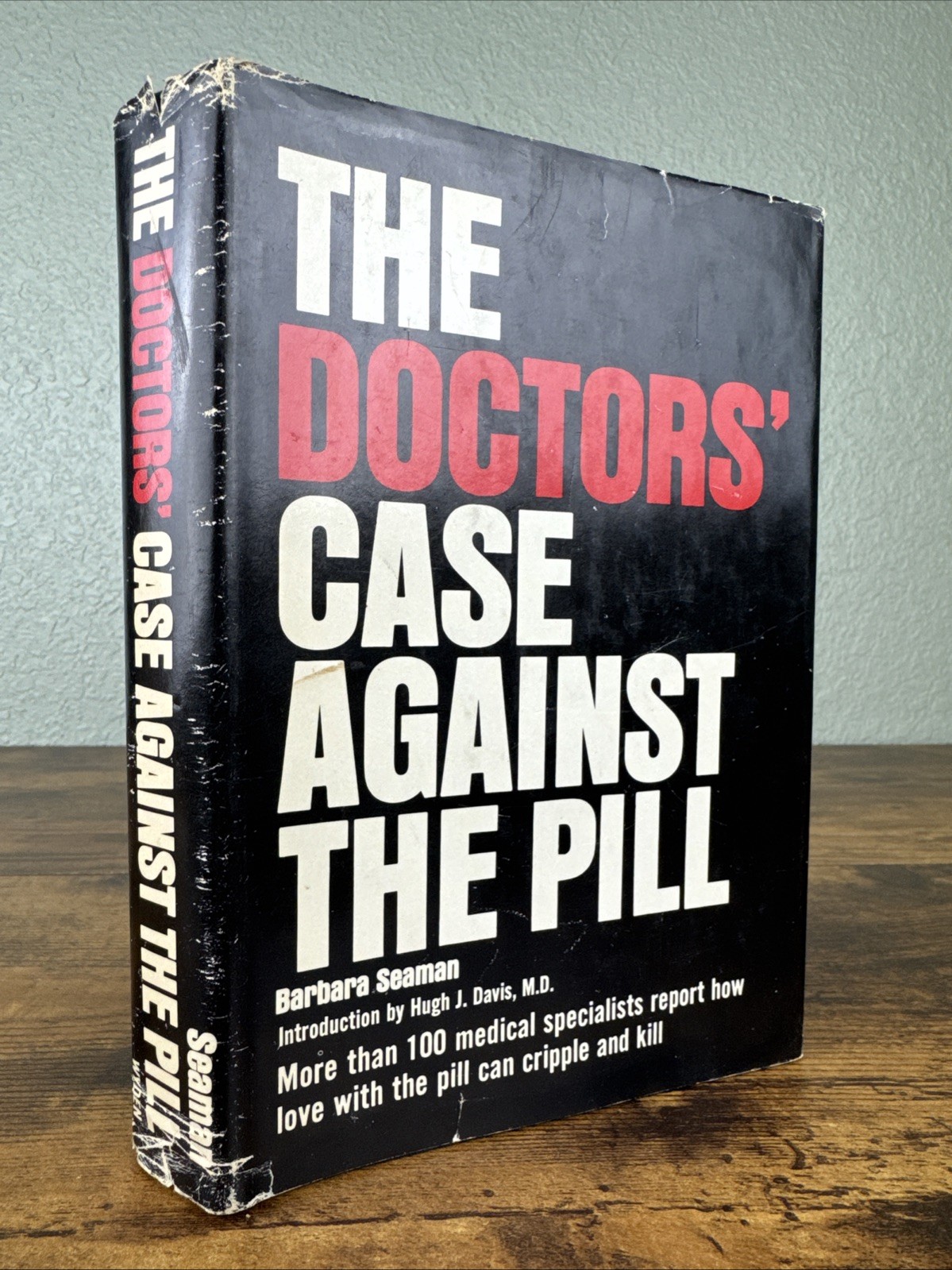 THE DOCTORS‘ CASE AGAINST THE PILL BY BARBAR SEAMAN 1969 1ST ED HC/DJ