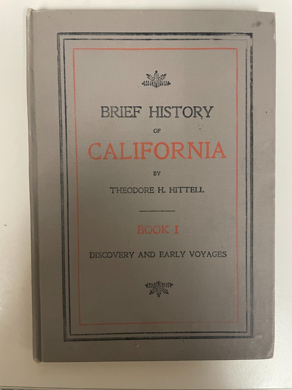 Brief History of California Book I Discovery and Early Voyages