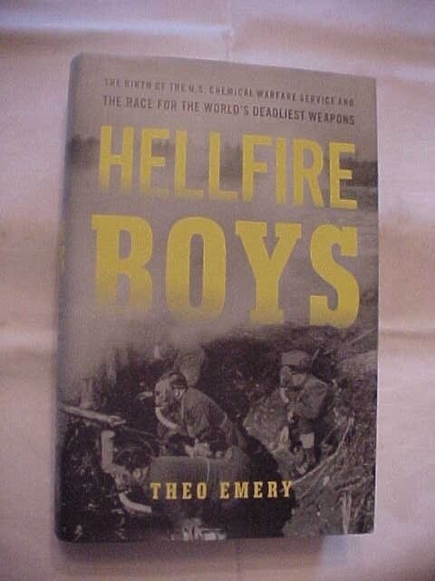 HELLFIRE BOYS, US CHEMICAL WARFARE SERVICE AND RACE FOR DEADLIEST WEAPONS in WWI