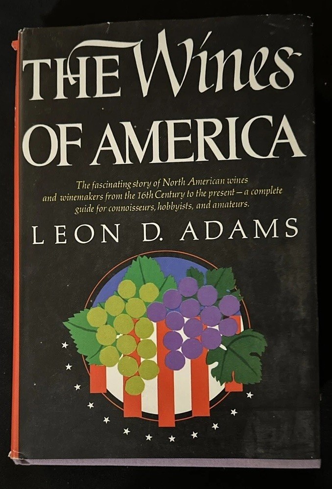 The Wines of America Leon D Adams 1973 2nd Print HC DJ Wine History VG Enology