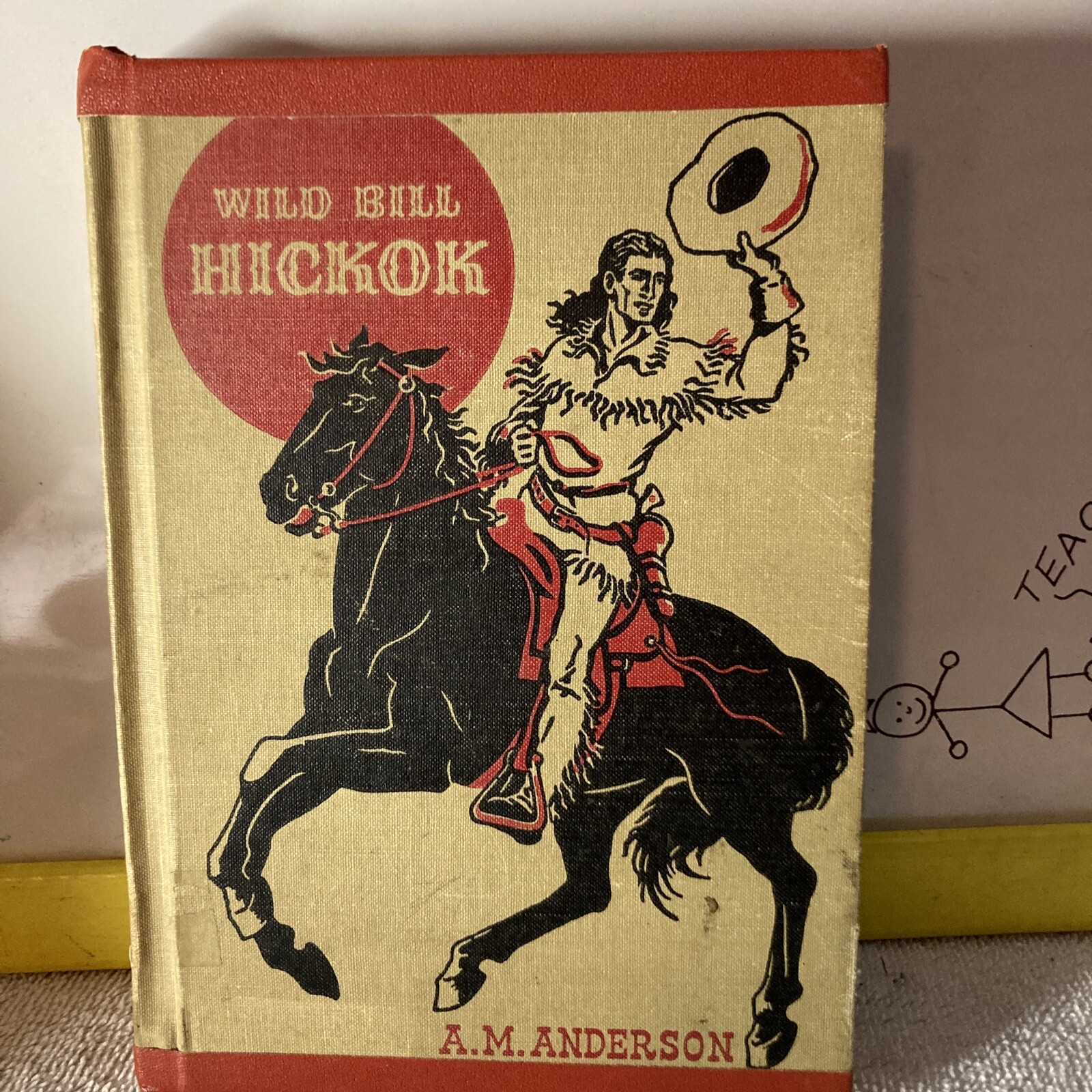 WILD BILL HICKOK A. M. Anderson 1947 ILL Jack Merryweather Ex Library Copy