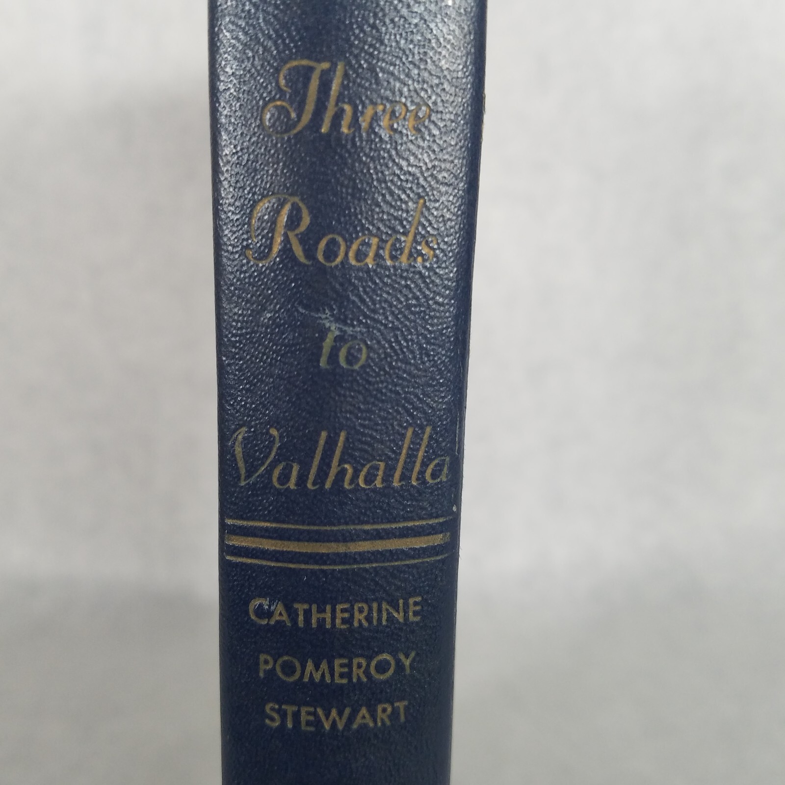 Three Roads to Valhalla – 1948 Hardcover Novel by Catherine Pomeroy Stewart