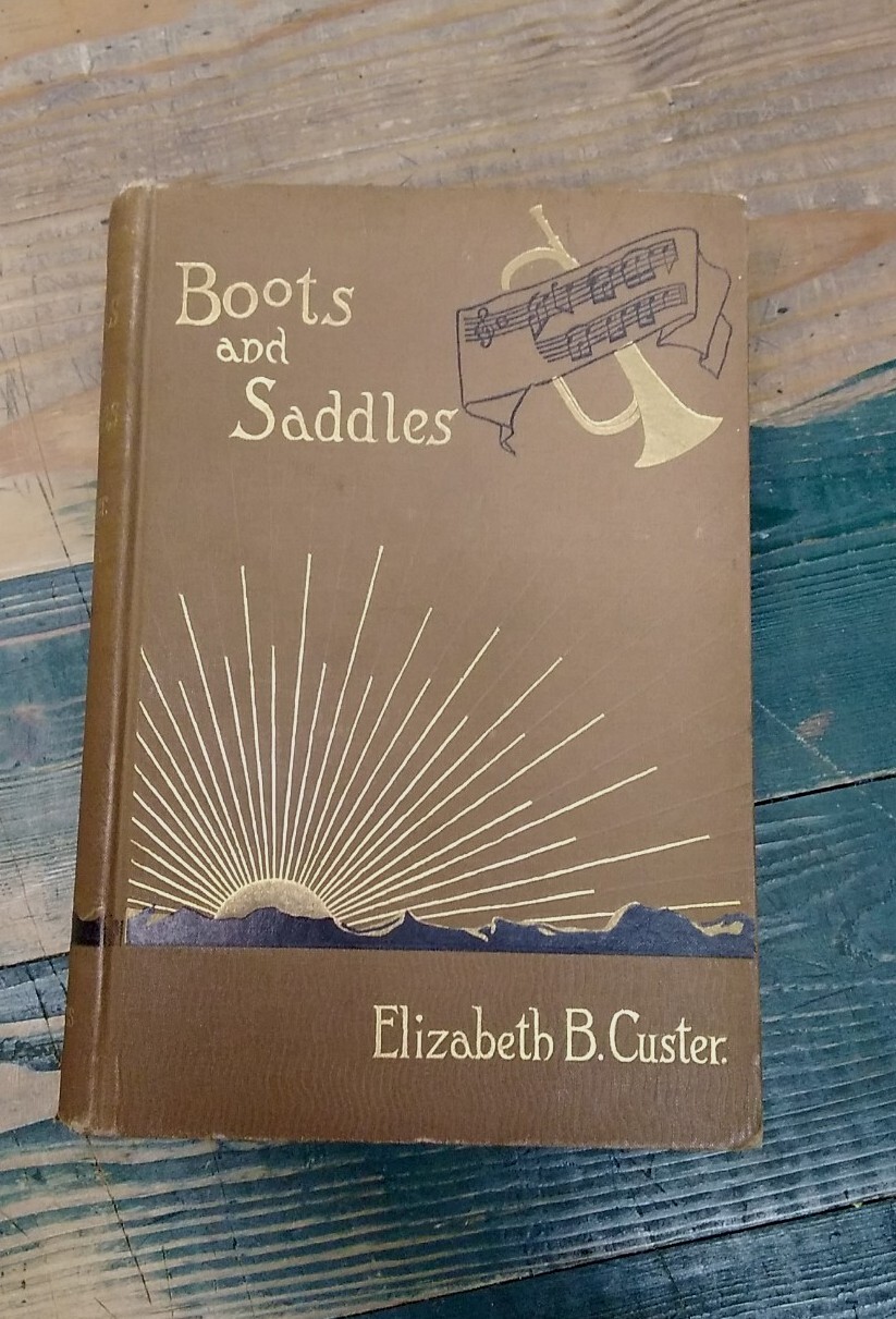 Boots And Saddles, Elizabeth Custer. HB. Embossed Cover. VG+. 1st Thus Ed. w/map