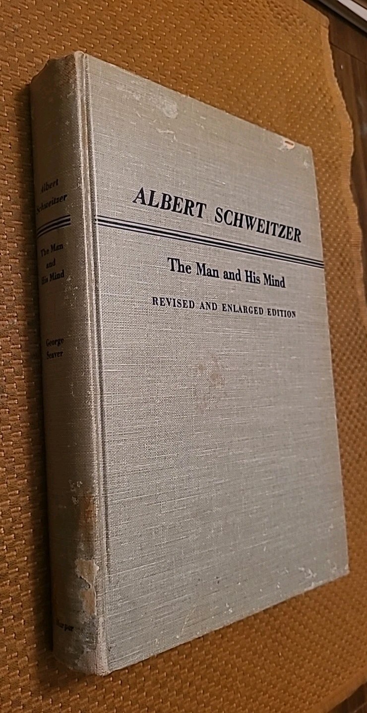 ALBERT SCHWEITZER: The Man And His Mind by George Seaver (1955, Hardcover)