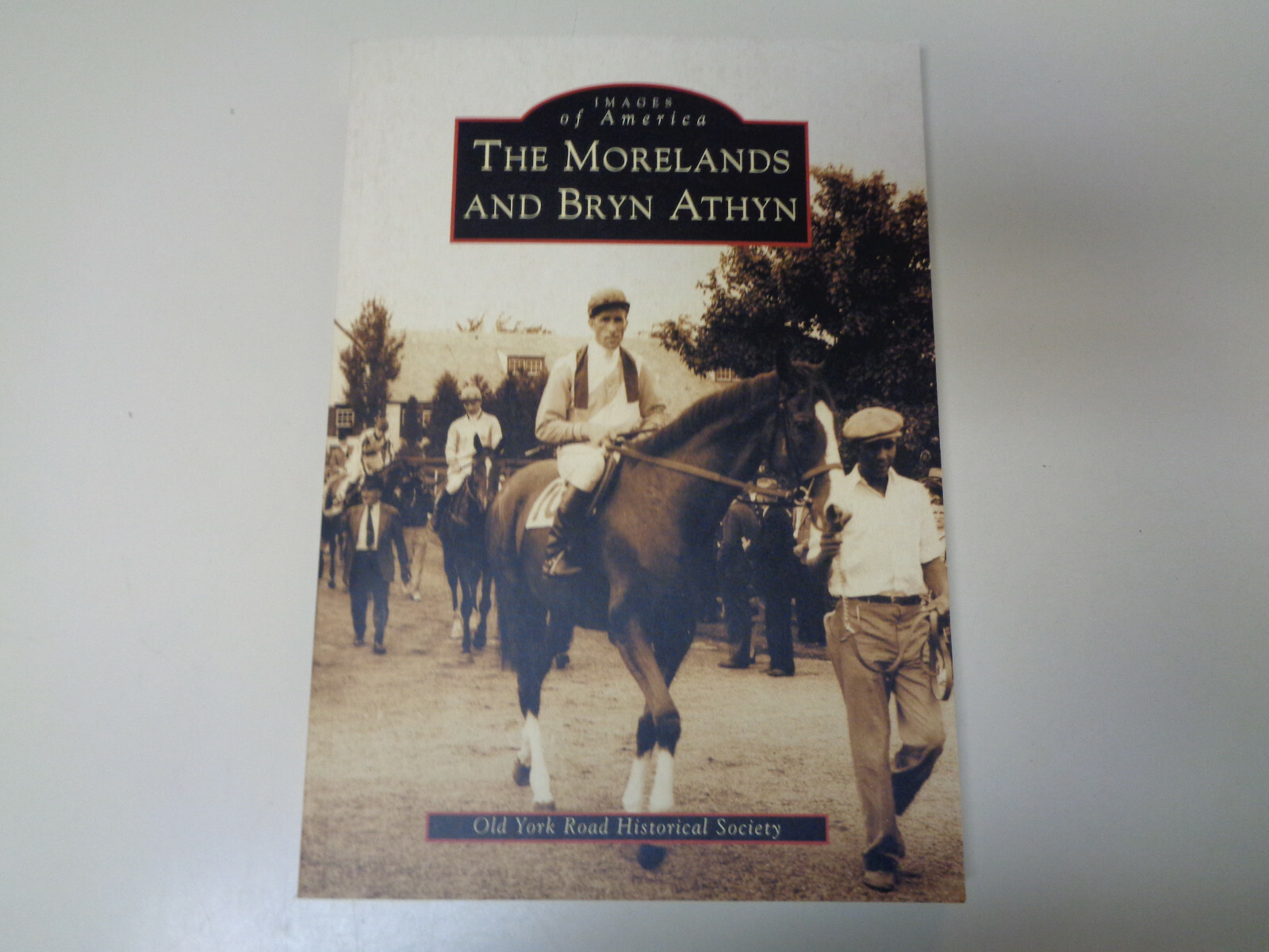 The Morelands and Bryn Athyn 2002 Images of America Series Illustrated