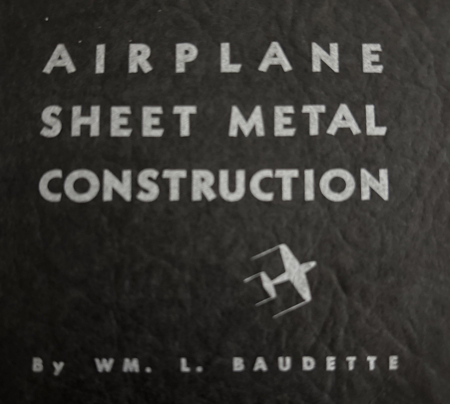 Airplane Sheet Metal Construction Baudette Schultz 1941 Vintage Aviation Book