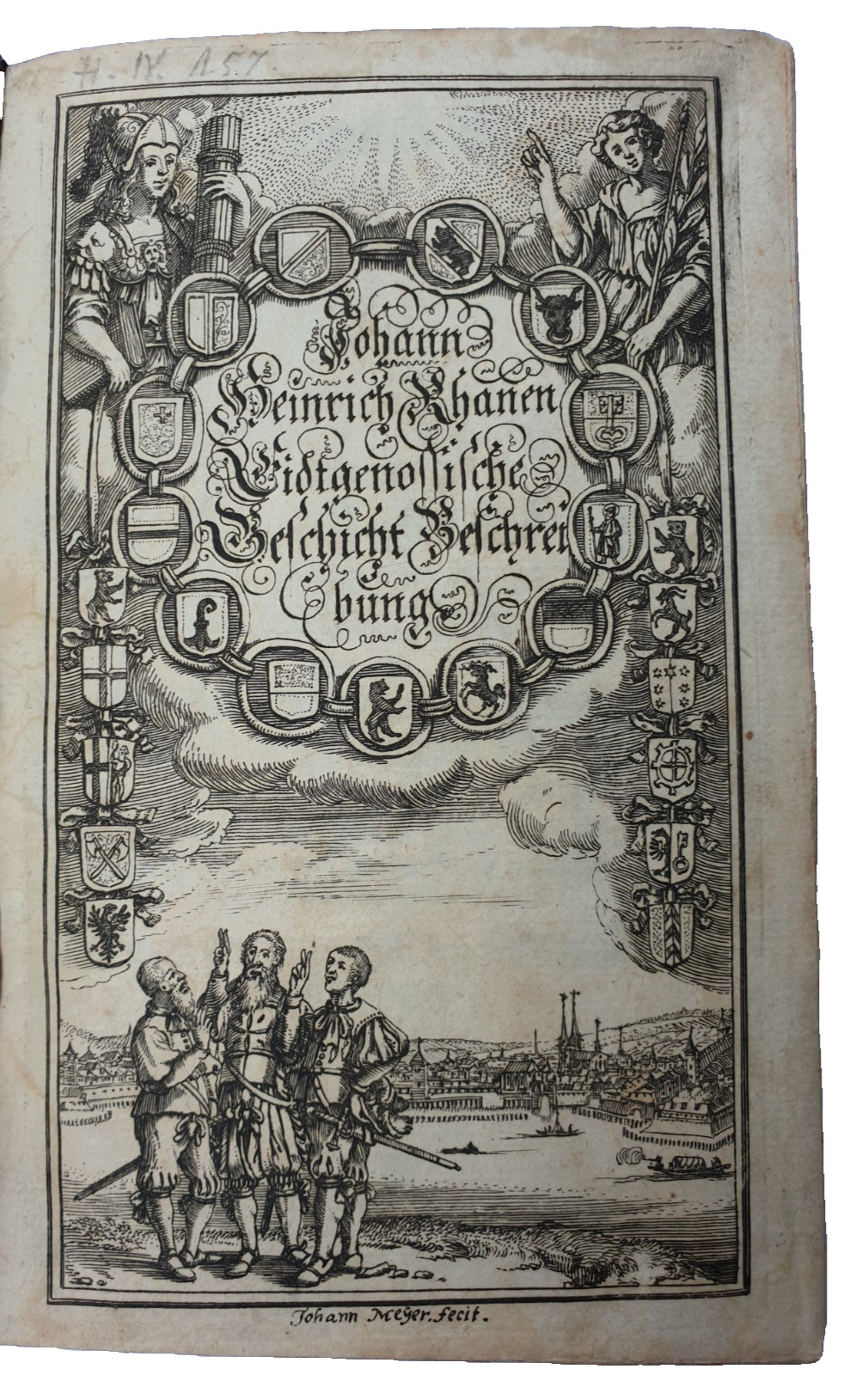 Rahn, J. H. Eidtgnössische Geschicht-Beschreibung, …. Zürich, Simmler, 1690