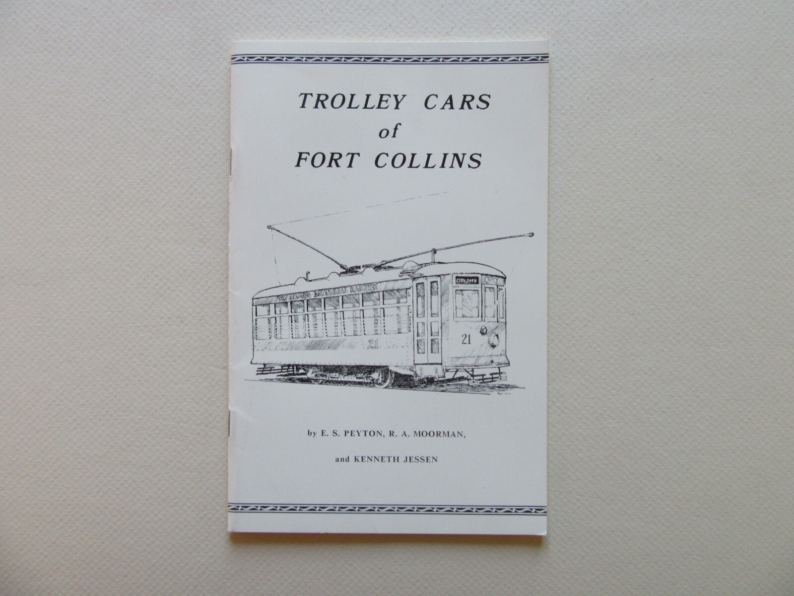 Trolley Cars of Fort Collins, CO by Peyton, Moorman and Kenneth Jessen – Signed