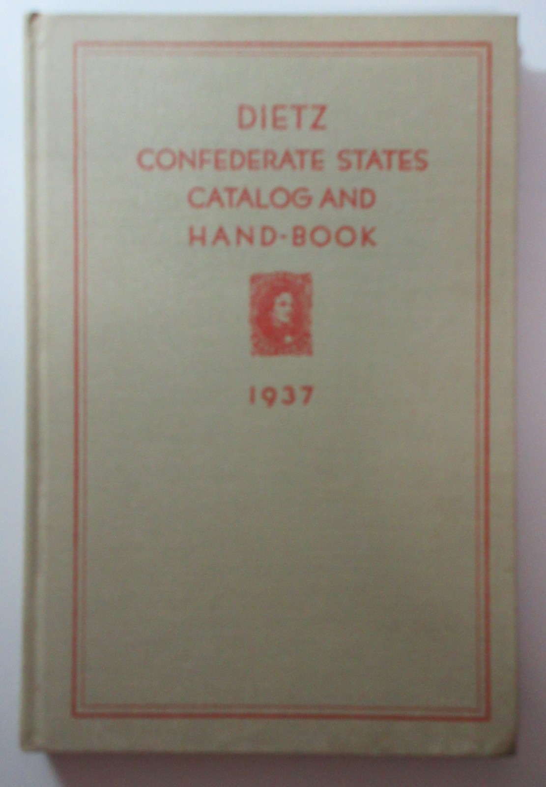 Dietz Confederate States Catalog & Handbook of Postage Stamps & Envelopes, 1937