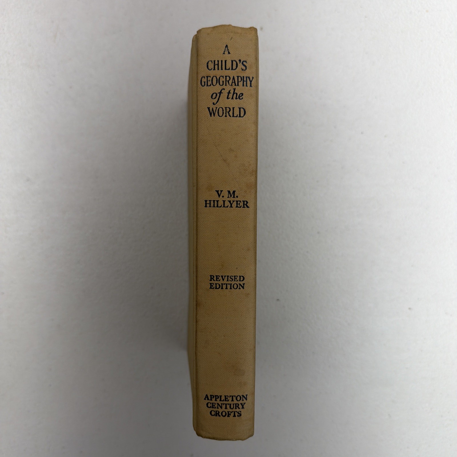 A CHILD’S GEOGRAPHY Of THE WORLD by V.M. Hillyer, 1951 HC